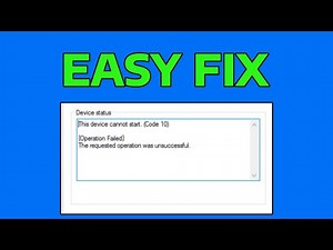 How To Fix This Device Cannot Start Code 10 Error