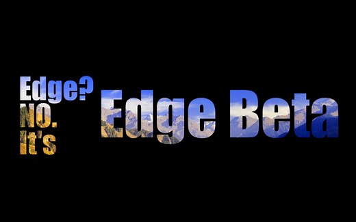 【可能是未来最好用的浏览器】Edge Beta版下载使用教程（还发现了一个小bug）