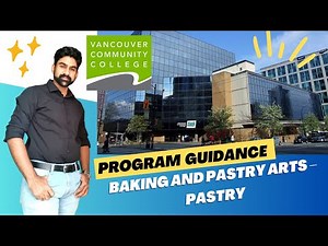 Vancouver Community College - Bakery and Pastry Arts - Pastry Program Guidance