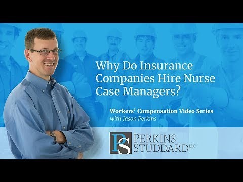 Why Do Insurance Companies Hire Nurse Case Managers?