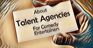 Comedian Talent Agencies - Stand-up Comedy Advice