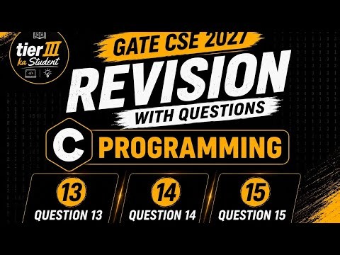GATE CSE 2027 | C Programming | Revision with Questions | Question 13, 14 & 15
