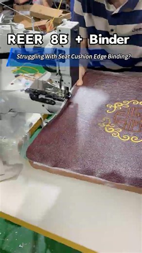 Watch This Machine Bind Seat Cushion Edges Perfectly! REER 8B Cylinder Arm Sewing Machine Demo