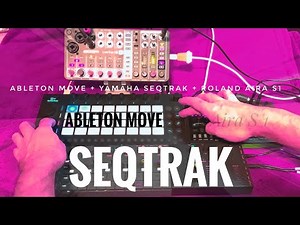Ableton Move + Yamaha Seqtrak + Roland Aira S 1
