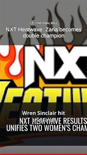 NXT Heatwave: Zaria becomes double champion