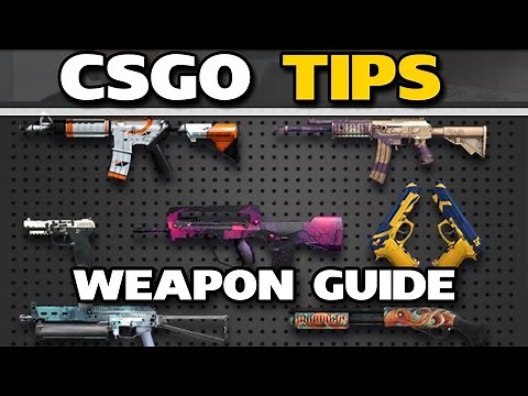 HOW TO GET BETTER AT CSGO #4 | Weapon Guide