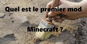 Quel est le plus vieux mod ? - Minecraft.fr