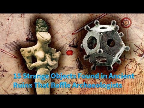 15 Strange Objects Found in Ancient Ruins That Baffle Archaeologists