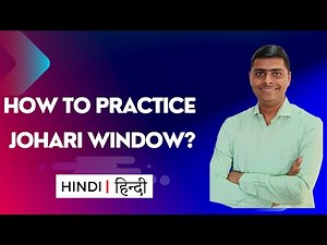 How to Practice Johari Window? (HINDI)