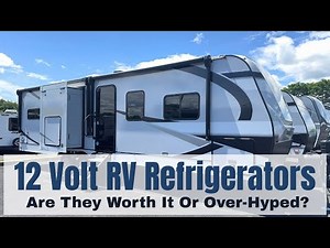 12 Volt RV Refrigerators - Better Than Normal RV Fridges Or Just Over-Hyped?