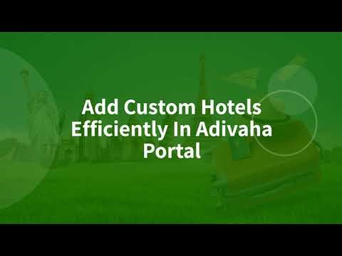 Add Custom Hotels Efficiently in Adivaha Portal | Step-by-Step Tutorial
