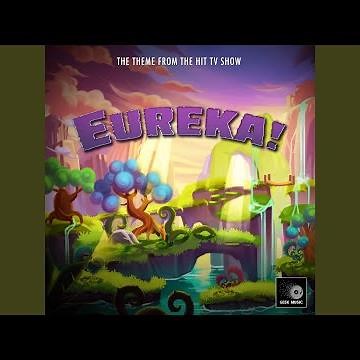 Eureka! Main Theme (From "Eureka!")