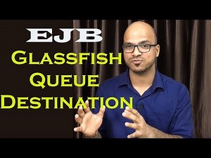 EJB Message Driven Bean Glassfish Creating Queue and Destination Part 2