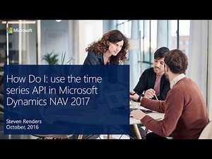 How Do I: use the time series API in Microsoft Dynamics NAV 2017?