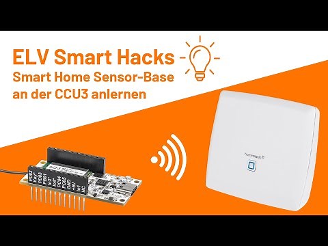 Smart Home Sensor-Base an CCU3 anlernen - ELV Smart Hacks