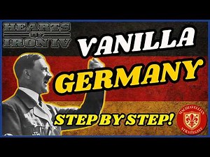 ​🇩🇪 VANILLA GERMANY: A Step By Step Guide! (No DLC Required) | HOI4 Country Guides