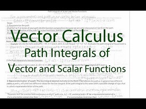Vector Calulus Chapter 7.1 Path Integrals of Scalar And Vector Functions (updated)