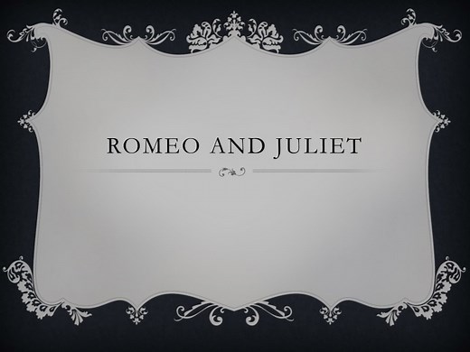 Romeo and Juliet - SlideServe