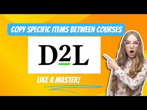 D2L | Brightspace - Copy specific items between your courses like a master!