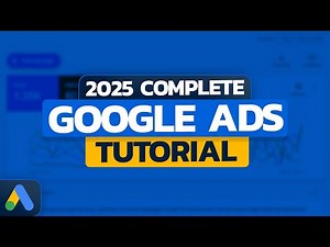 2025 Google Ads Tutorial - Complete Step-By-Step Tutorial For Search Campaigns