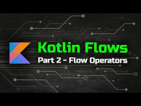 Flow Operators - The Ultimate Guide to Kotlin Flows (Part 2)