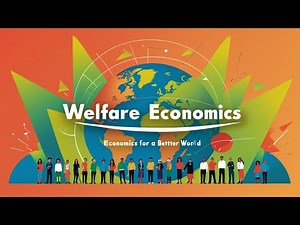 Welfare Economics:Economics for a better world