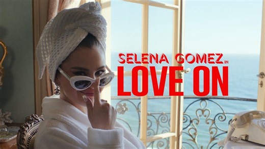 【4K中英双字】Love On - Selena Gomez | MV