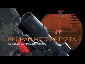 PEURAN METSÄSTYSTÄ 2025 || Ajojahtia ja lämpökiikarilla kyttäystä || H&R-Channel