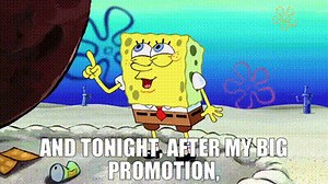And tonight, after my big promotion,