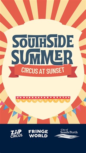 Southside Summer is back 🤹 Zap Circus returns to Mindeerup, South Perth Foreshore for circus shows and interactive workshops from 28 Jan–3 Feb 🎪 Bring your family and enjoy roving entertainment, live music, circus shows and workshops! 🤸 | City of South Perth