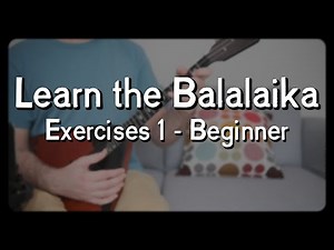 Learn the Balalaika - Exercises 1 (basic speed)
