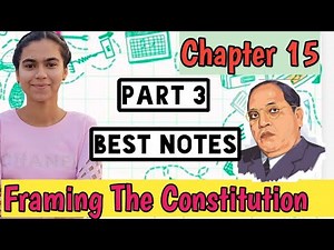 Chapter 15 Framing The Constitution I Part 3 I Class 12th History