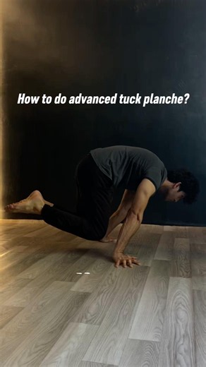 How to do Advanced tuck planche? #calisthenics #workout #fitness
