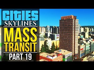 Cities: Skylines Mass Transit | PART 19 | URBAN SPRAWL