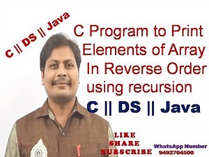 C Program to reverse an array using recursion || Recursive function to print array in reverse order