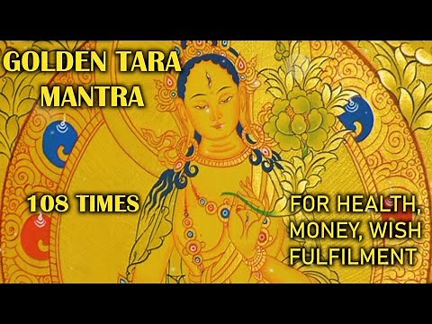 Golden (Yellow) Tara mantra -108 times for Money, Luck, Prosperity, Wish-Fulfilment & Well-Being