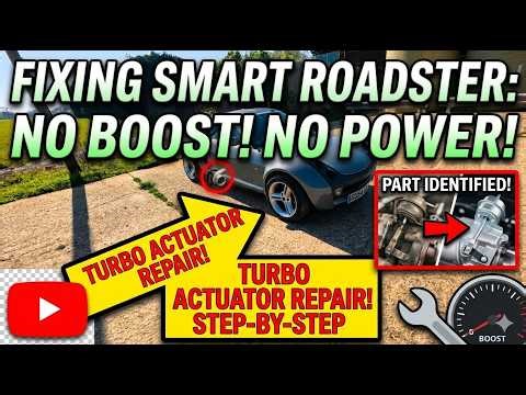 Smart Roadster is So Slow! No Boost Issue - Repaired and Fixed - Episode 2