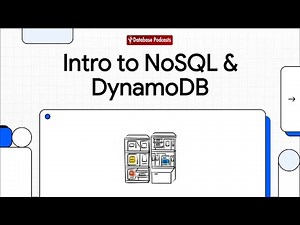 🎥 Episode 25: Introduction to NoSQL & Amazon DynamoDB @DatabasePodcasts