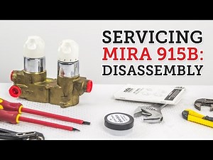 Servicing Mira 915B shower valve. Part 1: Disassembly