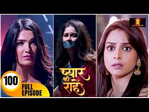 Pyaar Kii Raahein | Today’s Episode 100 | New Hindi Serial Of 2025