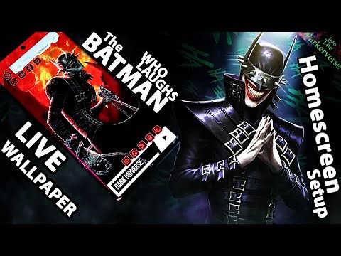 THE BATMAN Who Laughs - Live Wallpaper & Android setup - Customize your Homescreen- EP173 (DC Theme)
