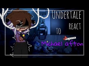 [Рус/Eng] Undertale React To Afton Family {Michael Afton} [Gacha Diamond]
