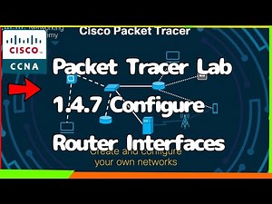 Packet Tracer Lab 1.4.7 Configure Router Interfaces