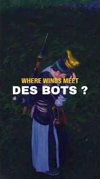 Des bots sur Where Winds Meet ? #wherewindsmeet #mmo #rpg #mmorpg