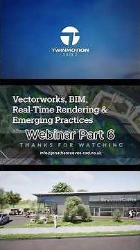 06 Vectorworks BIM and Real-Time Rendering - Twinmotion Benefits