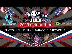 🎆 Forest Lake’s 4th of July 2025 Celebration 🇺🇸