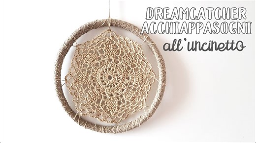 Acchiappasogni all’Uncinetto | Tutorial Dreamcatcher Fai da Te