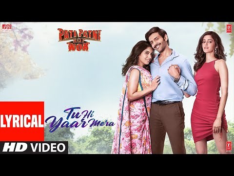 LYRICAL: Tu Hi Yaar Mera | Pati Patni Aur Woh | Kartik A, Bhumi P, Ananya P | Rochak,Arijit S,Neha K