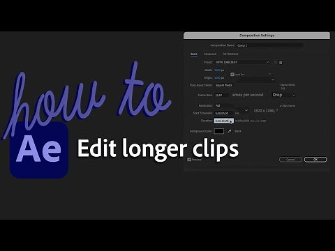 Edit a clip longer than 30 seconds by changing duration of composition in After Effects