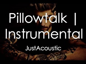 Pillowtalk - Zayn (Acoustic Instrumental)